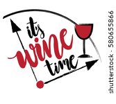 creative original design for girls, t shir, wallpaper fashion clothes. original calligraphic text about wine time. Girlish print