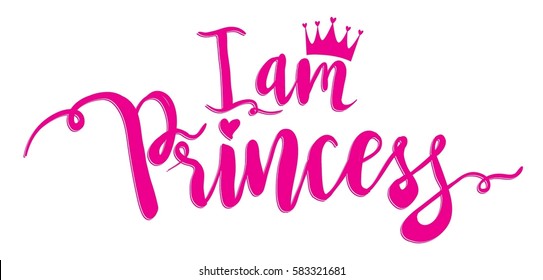 creative original design for girls, t shir, wallpaper fashion clothes. original calligraphic text i am princess. Girlish print 