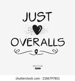 Creative (Overalls) text, Can be used for stickers and tags, T-shirts, invitations, vector illustration.