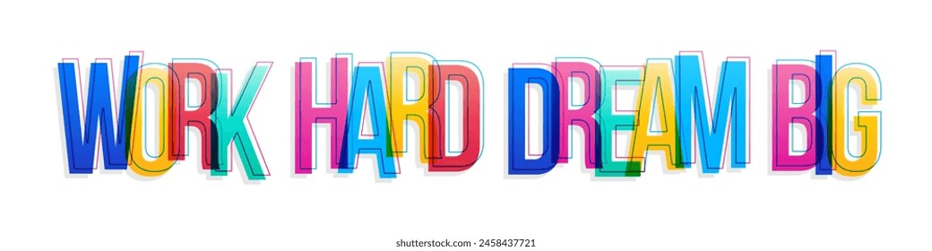 Creative overlapping letters of the sign "Work hard dream big" . Horizontal banner or header for the website.