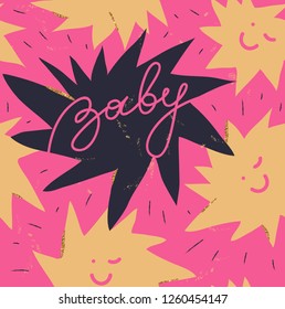 Creative pink girly pattern with sign " BABY". Fashionable template for design.