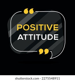 Creative (Positive attitude) text written in speech bubble ,Vector illustration.