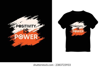 creative positivity is power t shirt typography vector, positivity is power t shirt typography vector, typography for positivity is power