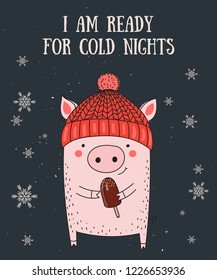 Creative postcard for New 2019 Year with cute pig and winter slogan. Symbol of the year in the Chinese calendar. Vector cartoon isolated illustration. Year of yellow pig.