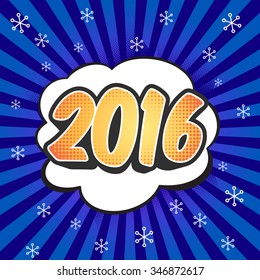 Creative poster 2016 merry Christmas and Happy New Year in the style of comics. Greeting card for your design. Vector illustration in Pop-Art Style