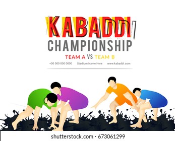 Creative poster or Banner design with playing kabaddi players on grunge background for kabaddi championship League concept.