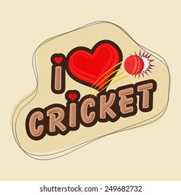 Creative poster or banner design with stylish text I Love Cricket and red ball.