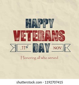 Creative poster design for veterans day. Honoring all who served. November 11