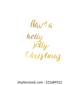 Creative poster with golden lettering. Hand drawn. Vector illustration. Have a holly jolly Christmas