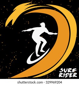 Creative poster with Surfer silhouette on grunge background.  Hand lettering quote. For print on t-shirt and bags, greeting card or invitation. 