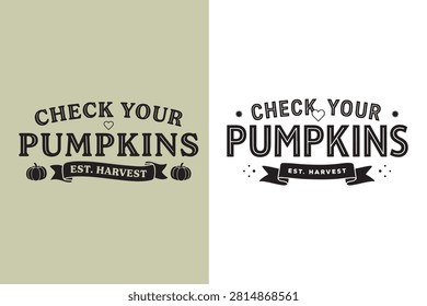 Creative pumpkin harvest check your pumpkins vintage style text design