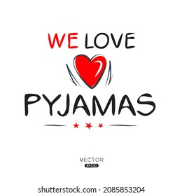 Creative Pyjamas lettering, Can be used for stickers and tags, T-shirts, invitations, vector illustration.