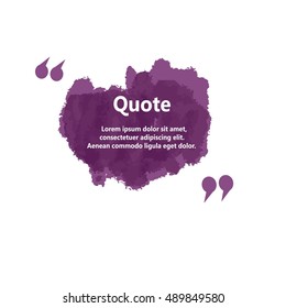 Creative Quote bubble template.Watercolor, ink, splash Quote blank templates.Vector illustration.