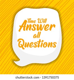 creative quote on coaching theme. Time will answer all question