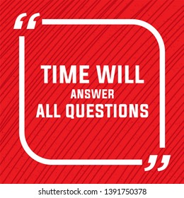 creative quote on coaching theme. Time will answer all question