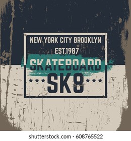 Creative quote typographical background about skateboard in minimalistic style with grunge vintage fonts. Template for card poster banner print for t-shirt.