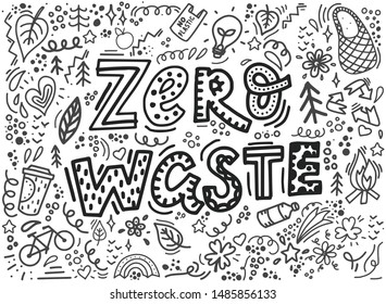 creative quote 'Zero waste' and doodles for the theme of nature, environment, ecology. Good for posters, banners, cards, patterns, prints, etc. EPS 10