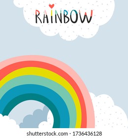Creative rainbow illustration with lettering. Childish print for apparel, poster, nursery decoration. Vector card