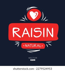 Creative (Raisin), Raisin label, vector illustration.