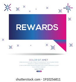 Creative (rewards) text written in speech bubble ,Vector illustration.
