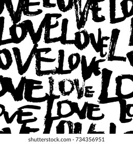 Creative seamless pattern with lettering "Love". Textures made with ink. Hand-drawn for your designs: posters, invitations, cards, etc. Vector.