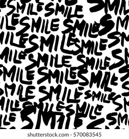 Creative seamless pattern with lettering "Smile". Textures made with ink. Hand-drawn for your designs: posters, invitations, cards, etc. Vector.