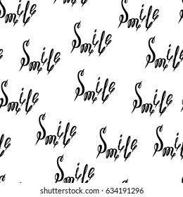 Creative seamless pattern with lettering Smile. hand drawn positive texture for your design