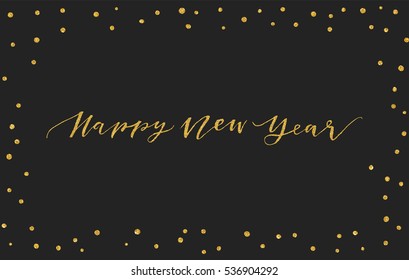 Creative shiny gold happy new year 2017 card design with text. Gold glitter confetti on black background. Hand written lettering template for your design. Vector illustration.