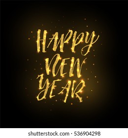 Creative shiny gold happy new year 2017 card design with text. Gold glitter confetti on black background. Hand written lettering template for your design. Vector illustration.