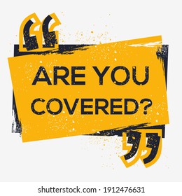 Creative Sign (are you covered?) design ,vector illustration.