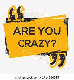 Creative Sign (are you crazy?) design ,vector illustration.