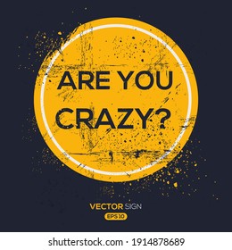 Creative Sign (are you crazy?) design ,vector illustration.