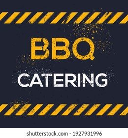 Creative Sign (BBQ catering) design ,vector illustration.