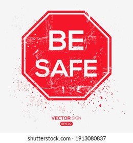 Creative Sign (be safe) design ,vector illustration.