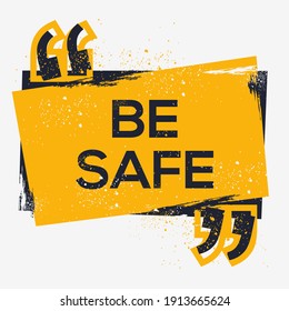 Creative Sign (be safe) design ,vector illustration.