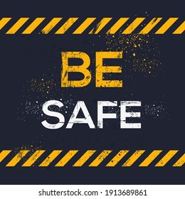 Creative Sign (be safe) design ,vector illustration.