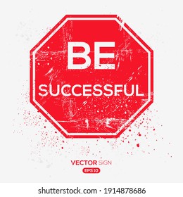 Creative Sign (be successful) design ,vector illustration.