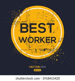 Creative Sign (best worker) design ,vector illustration.