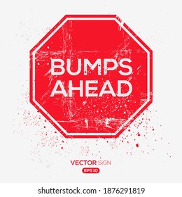 Creative Sign (BUMPS AHEAD) design ,vector illustration.