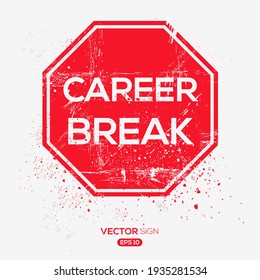 Creative Sign (Karriere Break) Design, Vektorgrafik.