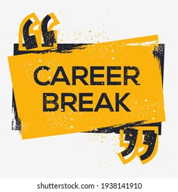 Creative Sign (career break) design, vector illustration.