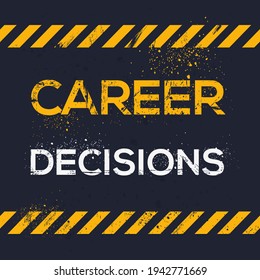Creative Sign (career decisions) design, vector illustration.