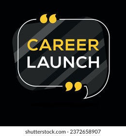 Creative Sign (Career launch) design ,vector illustration.
