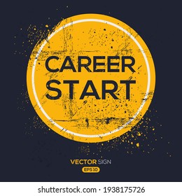 Creative Sign (career start) design, vector illustration.