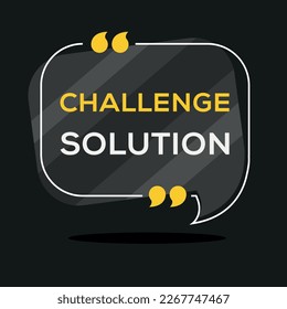 Creative Sign (Challenge solution) design, vector illustration.