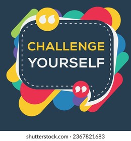 Creative Sign (Challenge yourself) design ,vector illustration.