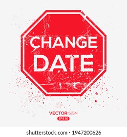Creative Sign (change date) design, vector illustration.
