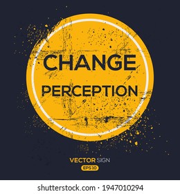 Creative Sign (change Perception) Design, Vector Illustration.