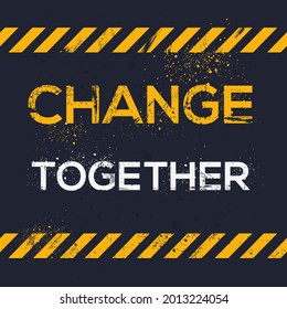 Creative Sign (change together) design, vector illustration.