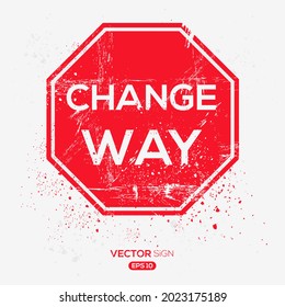 Creative Sign (change way) design ,vector illustration.